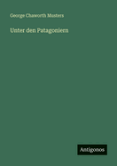 Unter Den Patagoniern