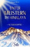 Unter Meistern Im Himalaya: Autobiographie