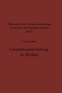 Unternehmensforschung Im Bergbau: Methoden Und Aufgaben