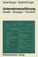 Unternehmensfuhrung: Modelle - Strategien - Techniken