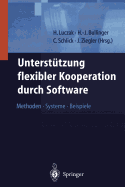 Unterst�tzung Flexibler Kooperation Durch Software: Methoden, Systeme, Beispiele