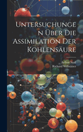 Untersuchungen �ber die assimilation der kohlens�ure