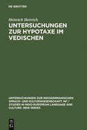 Untersuchungen Zur Hypotaxe Im Vedischen
