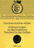 Untersuchungen Zur Rechtsstellung Theoderichs Des Gro?en