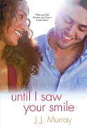Until I Saw Your Smile