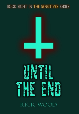 Until the End - Wood, Rick
