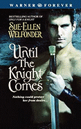 Until the Knight Comes