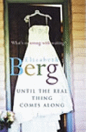 Until The Real Thing Comes Along