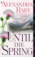 Until the Spring - Raife, Alexandra