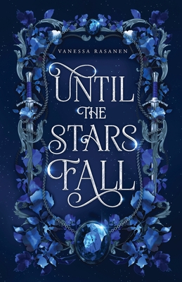 Until the Stars Fall - Rasanen, Vanessa