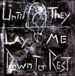 Until They Lay Me Down To Rest