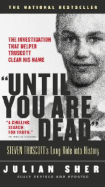 Until You Are Dead: Steven Truscott's Long Ride Into History - Sher, Julian