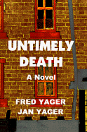 Untimely Death - Yager, Fred, and Yager, Jan, PhD