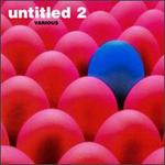 Untitled, Vol. 2