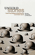 Untold Stories: Learning Support Assistants and Their Work