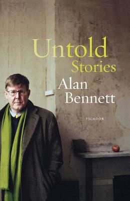 Untold Stories - Bennett, Alan
