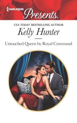 Untouched Queen by Royal Command - Hunter, Kelly