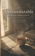 Untranslatable: Words for the feelings we all know