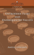Untrodden Peaks and Unfrequented Valleys