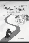 Unusual Witch, Francine Black, The gift.