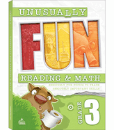 Unusually Fun Reading & Math Workbook, Grade 3: Seriously Fun Topics to Teach Seriously Important Skills
