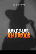 Unveiling Shadows