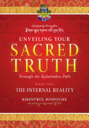 Unveiling Your Sacred Truth Through the Kalachakra Path, Book Two: The Internal Reality