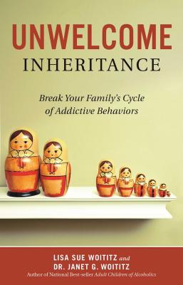 Unwelcome Inheritance - Woititz, Lisa Sue