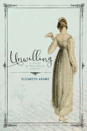 Unwilling: A Pride and Prejudice Vagary