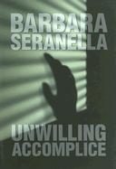 Unwilling Accomplice