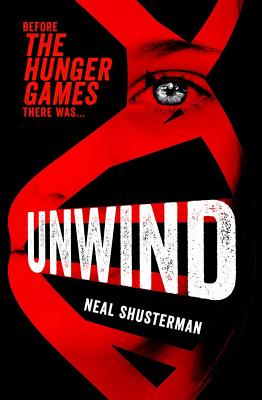 Unwind - Shusterman, Neal