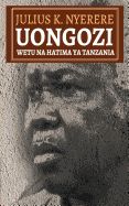 Uongozi Wetu na Hatima ya Tanzania
