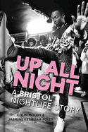Up All Night: A Bristol Nightlife Story