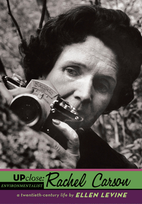 Up Close: Rachel Carson - Levine, Ellen S