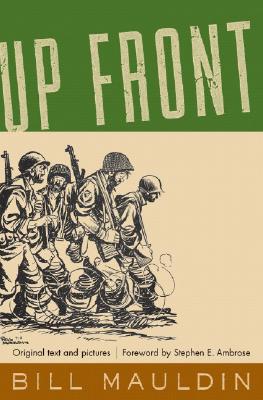 Up Front - Mauldin, Bill, and Ambrose, Stephen E (Foreword by)