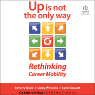 Up Is Not the Only Way: Rethinking Career Mobility