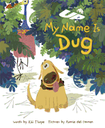 Up My Name Is Dug