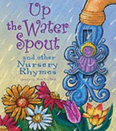 Up the Water Spout and Other Nursery Rhymes