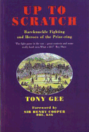 Up to Scratch: Bareknuckle Fighting and Heroes of the Prize-ring