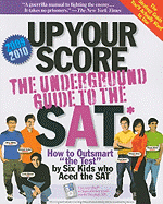 Up Your Score: The Underground Guide to the SAT