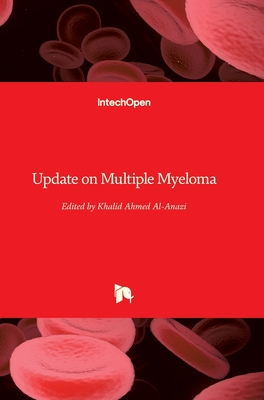 Update on Multiple Myeloma - Al-Anazi, Khalid Ahmed (Editor)
