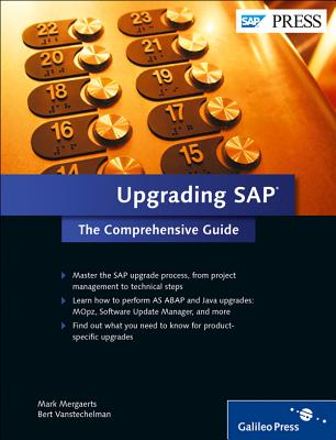 Upgrading SAP: The Comprehensive Guide - Mergaerts, Mark, and Vanstechelman, Bert