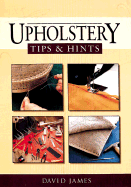 Upholstery Tips & Hints - James, David
