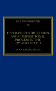 Upper-Voice Structures and Compositional Process in the Ars Nova Motet