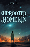 Uprooted HomeKin