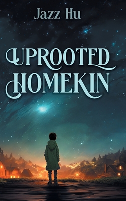 Uprooted HomeKin - Hu, Jazz