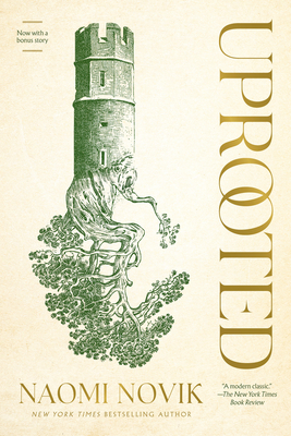 Uprooted - Novik, Naomi