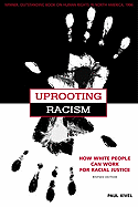 Uprooting Racism: How White People Can Work for Racial Justice