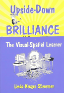 Upside-Down Brilliance: The Visual-Spatial Learner