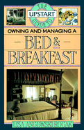 Upstart Guide Owning & Managing a Bed & Breakfast - Rogak, Lisa